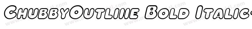 ChubbyOutline Bold Italic字体转换